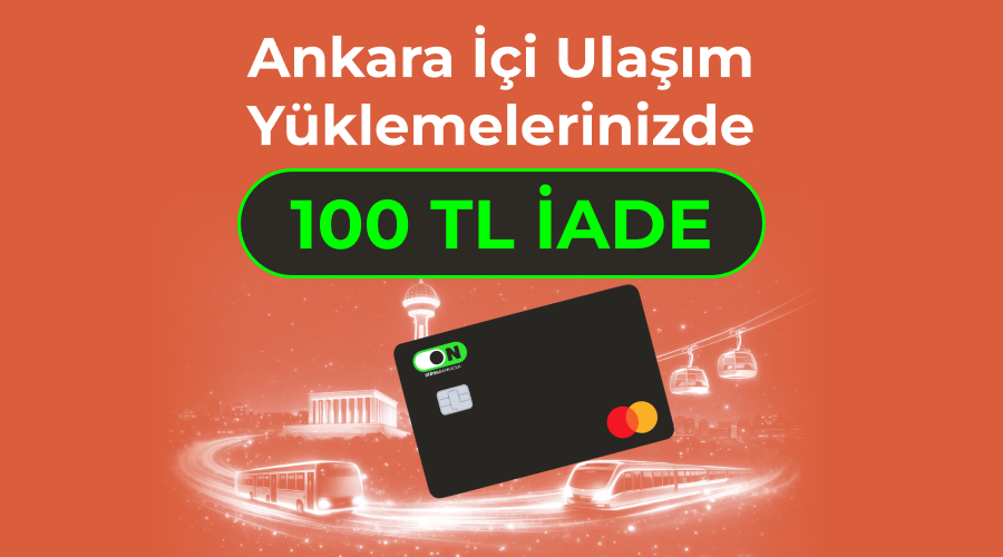 ON Kredi Kartı Ankara Ulaşım Kampanyası ON Kredi Kartı Ankara Ulaşım Kampanyası