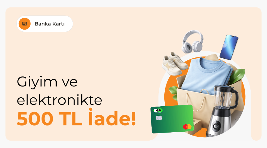ON Banka Kartı Kampanyası ON Banka Kartı Kampanyası