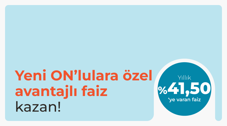 Yeni ON’lulara Özel TL Vadeli Hesap Faizi! Yeni ON’lulara Özel TL Vadeli Hesap Faizi!