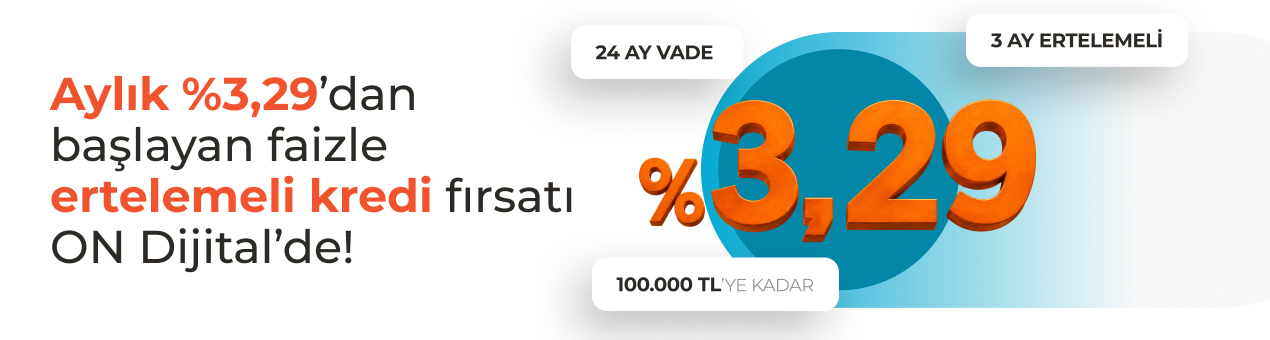 ON Dijital İhtiyaç Kredisi ON Dijital İhtiyaç Kredisi
